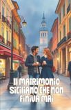 Il Lol Europa: The Comedy Collection-Il Matrimonio Siciliano che non Finiva Mai (Italian Edition)