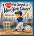 I The Sounds of America - I Love the Sound New York Cheer!