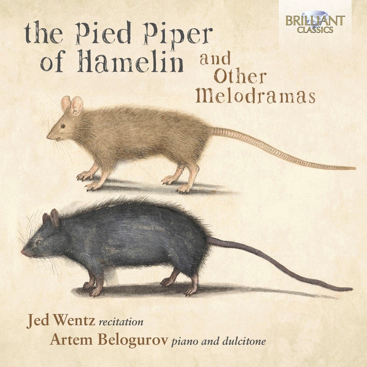 Brilliant Classics The Pied Piper of Hamelin and Other Melodramas