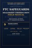 Automotive Dealership Cybersecurity Compliance Field Manual