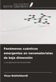 Fenómenos cuánticos emergentes en nanomateriales de baja dimensión: y sus aplicaciones funcionales