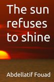 The sun refuses to shine