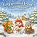 Cozy Woodland friends coloring book: A cozy winter adventure for kids