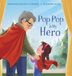 HJC Publishing, L.L.C. Pop Pop Is My Hero
