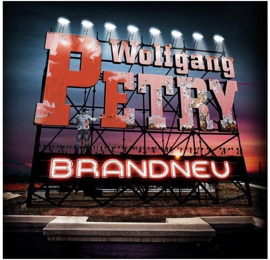 Brandneu Wolfgang Petry - Brandneu