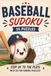 Baseball Lovers Sudoku: 55 Fun Puzzles for Baseball Fans