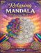 Relaxing Mandala Colouring Book for Adults: Stress Relief & Mindfulness Designs for Relaxation | Beautiful Mandalas for Calm, Focus & Creativity