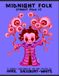 Midnight Folk: (Fright Folk II) A Collection of Spooky Art and Poetry