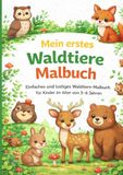 Mein erstes Waldtiere Malbuch