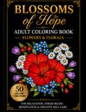Blossoms of Hope Adult Coloring Book