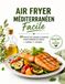 AIR FRYER MEDITERRANNEEN FACILE