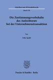 Die Duncker & Humblot GmbH Die Zustimmungsvorbehalte des Aufsichtsrats bei der Unternehmenstransaktion: 378