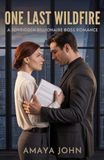 ONE LAST WILDFIRE: A Forbidden Billionaire Boss Romance