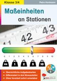 Maßeinheiten an Stationen / Klasse 3-4: Übersichtliche Aufgabenkarten dreifach differenziert