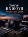 Sony RX100 VII Made Easy 2026: Learn Setup, Menus, Focus, Exposure, Creative Modes, Flash, 4K Recording, Connectivity, Playback, and Everyday Photography