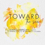 Sonic Rendezvous Roberto Fabriciani - Towards The Sea (CD)
