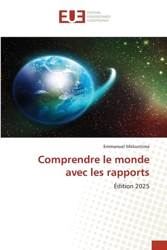 Comprendre Editions Universitaires Europeennes Comprendre le monde avec les rapports Paperback 180 pages 10 december 2025