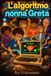 L'algoritmo di nonna Greta: Quando le emozioni vanno in crash, serve un Team Debug