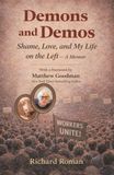 Demons Libri GmbH Demons and Demos: Shame, Love, and My Life on the Left – A Memoir