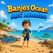 Banjo's Ocean ABC Adventure: A Fun Animal Alphabet Book for Kids Who Love Ocean Animals