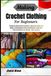 Making Crochet Clothing For Beginners