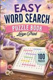 Easy Word Search Puzzle Book: 100 Easy Large Print Puzzles for Adults, Seniors, and Teens