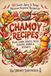 Chamoy Recipes: 50 Sweet, Spicy & Tangy Mexican-Inspired Recipes for Fruit, Candy, Snacks, Tacos, Seafood, Drinks & Desserts