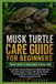 Musk Libri GmbH Musk Turtle Care Guide for Beginners