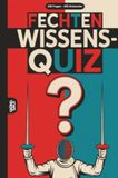 Fechten Grübelgold Fechten Wissensquiz