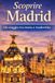 Scoprire Madrid: Itinerari di Storia e Modernità
