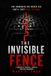 THE Libri GmbH The Invisible Fence: A Memoir of Survival. Success. and Self-Discovery Paperback
