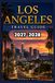 Los Angeles Travel Guide 2027–2028