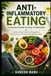 Anti-Inflammatory Eating: A Practical Guide for Busy Professionals