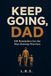 Keep Going, Dad: 100 Reminders for the Man Raising Warriors