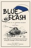 BLUE FLASH The Story of an Armoured Regiment - Hardcover