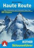 Haute Bergverlag Rother Haute Route: Von Chamonix nach Zermatt / Saas Fee. Alle Etappen. Mit GPS-Tracks