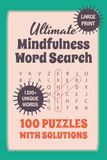 100 Large Print Mindfulness Word Search Puzzles for Adults and Teens: American English Edition – Calm Stress Relief Brain Games (Solutions Included)