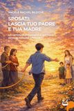 Sposati: NeP edizioni Sposati: lascia tuo padre e tua madre. Un cammino psicologico e spirituale verso la maturità affettiva Paperback