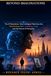BEYOND IMAGINATION2: The AI Revolution: How Intelligent Machines Are Transforming Work, Creativity, Trust, and the Future of Humanity