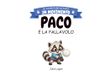 Paco e la Pallavolo: Un'avventura illustrata sullo sport con giochi, disegni da colorare e diploma
