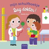 Dag Clavis Uitgeverij Mijn schuifboekje - Dag dokter!