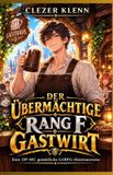 DER ÜBERMÄCHTIGE RANG-F-GASTWIRT: Ein OP-MC gemütliches Slice-of-Life LitRPG-Abenteuer