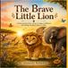 The Brave Little Lion