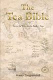 The Tea Bible: From the Plant to the Perfect Cup - Colored Edition