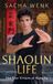 Shaolin Life: How the five virtues of kung fu can help you achieve your goals