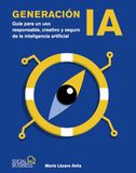 Generación Anaya Multimedia Generación IA: Guía para un uso responsable, creativo y seguro de la inteligencia artificial Paperback