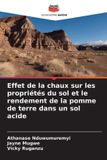 Effet Editions Notre Savoir Effet de la chaux sur les propriétés du sol et le rendement de la pomme de terre dans un sol acide