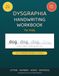 Dysgraphia Handwriting Workbook for Kids