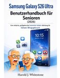 Samsung Galaxy S26 Ultra Benutzerhandbuch für Senioren (2026)
