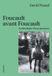 Foucault avant Foucault: Archéologie d'une jeunesse